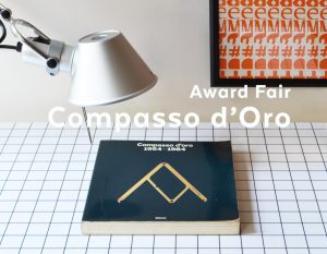 イタリアのデザイン賞「Compasso d’Oro」受賞プロダクトとそのデザイナーにフォーカスした「AWARD FAIR」開催