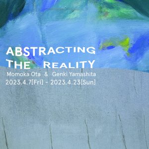 銀座 Gallery Hayashiにて太田桃香と山下源輝の２人展「Abstracting The Reality」が開催